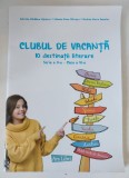Clubul de Vacanta - 10 destinatii literare, seria II, clasa a VI-a, Ars Libris