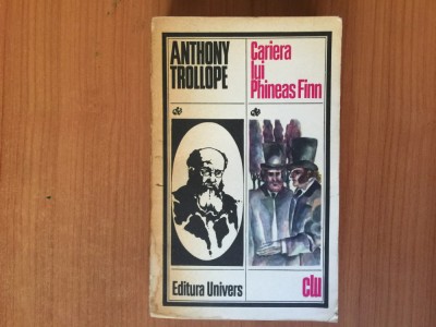h1b Cariera lui Phineas Finn - Anthony Trollope foto