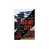 Red Hot City: Housing, Race, and Exclusion in Twenty-First-Century Atlanta