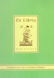 Ex Libris: Confessions of a Common Reader