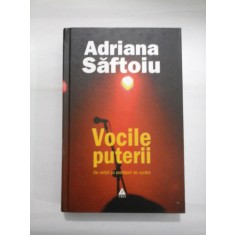 Vocile puterii - Adriana Saftoiu