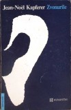 Zvonurile - Jean-Noel Kapferer, Humanitas 1992, Filosofie, Sociologie, Psihologie - Carte in Romana
