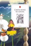 Cartea Bună Ne Adună: Poezii Pentru Copii, - Editura Prut