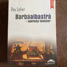 Dea Loher - Barbaalbastra, speranta femeilor. Zece piese de teatru
