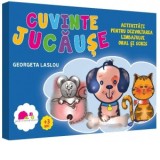 Cuvinte jucause - Activitati pentru dezvoltarea limbajului oral si scris - Georgeta Laslou
