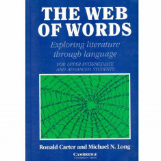 Ronald Carter, Michael N. Long - The web of words. Exploring literature through language for upper-intermediate and advanced stu