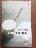 Extraconjugal- Mihai Radu, 2017, Polirom