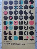 Carte Fizica: Fizica Distractiva Vol.2 de Ia.I. Perelman, Editura Tineretului, 1966, Romana, 320 pagini, Stare Buna