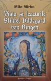 Viata si leacurile Sfintei Hildegard von Bingen - Mile Mirko - Carte