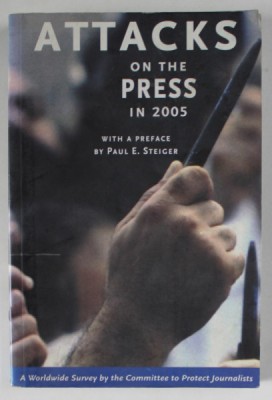 ATTACKS ON THE PRESS IN 2005 , APARUTA 2006 foto