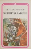Carte Satire si Fabule de Grigore Alexandrescu - Beletristica, Stare Buna/Foarte Buna (Anticariat)