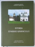 ISTORIA EPARHIEI RAMNICULUI de GHERASIM CRISTEA , 2009 *DEDICATIE