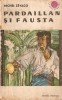 Pardaillan si Fausta - Michel Zevaco, Editura Tineretului, 1967, Roman