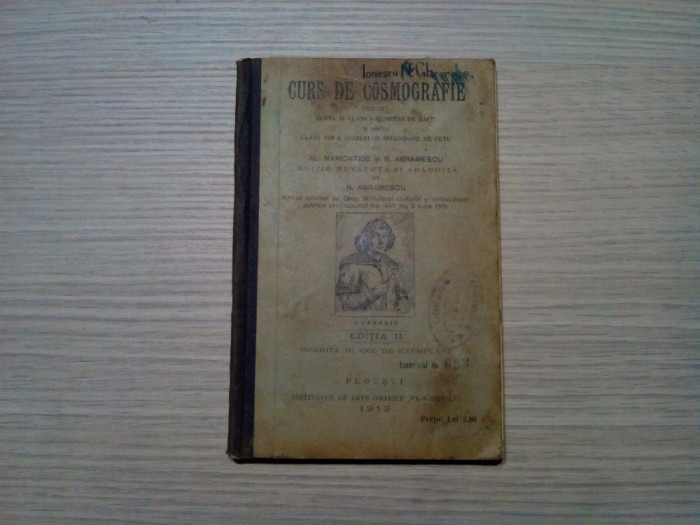 CURS DE COSMOGRAFIE - Clasa VI - N. Abramescu -1913, 158 p.; tiraj: 1000 ex.