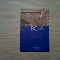 DOUA SECOLE DE MITOLOGIE NATIONALA - Lucian Boia - Humanitas, 2012, 133 p.