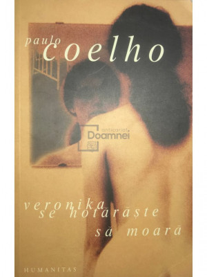 Paulo Coelho - Veronika se hotărăște să moară (editia 2008) foto