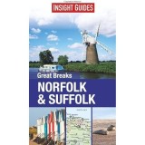 Insight Guides: Great Breaks Norfolk &amp; Suffolk