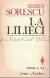 La Lilieci IV - Marin Sorescu, Editura Scrisul Rom&acirc;nesc, 1988, Poezii, Carte veche