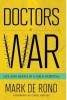 Doctors at War: Life and Death in a Field Hospital