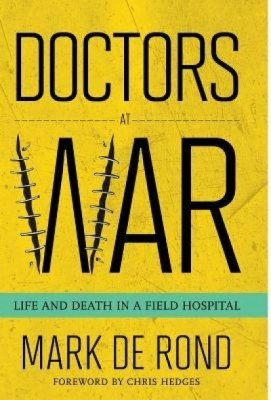 Doctors at War: Life and Death in a Field Hospital foto