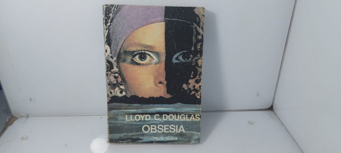 Lloyd C douglas - Obsesia