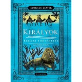 Kir&aacute;lyok - Bibliai t&ouml;rt&eacute;netek - Nagy Norbert