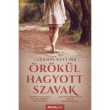 &Ouml;r&ouml;k&uuml;l hagyott szavak - Lud&aacute;nyi Bettina