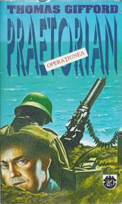 OPERATIUNEA PRAETORIAN-THOMAS GIFFORD