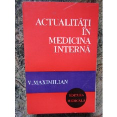 Actualitati in medicina interna Autor : V. Maximilian - 1978