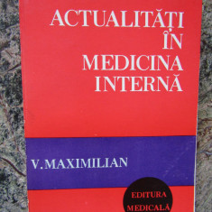 Actualitati in medicina interna Autor : V. Maximilian - 1978