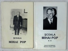 SCOALA MIHAI POP , editie ingrijita de GHEORGHE DIACONU si IOAN ST. LAZAR , VOLUMELE I - II , 1997 , DEDICATIE *
