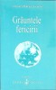 GRAUNTELE FERICIRII-OMRAAM MIKHAEL AIVANHOV-275352