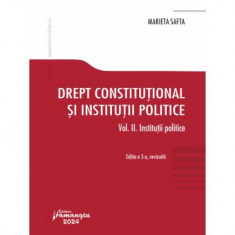 Drept constituțional și instituții politice. Vol. 2. Instituții politice - Paperback brosat - Marieta Safta - Hamangiu