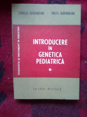 a8 Introducere in genetica pediatrica - volumul 1 foto