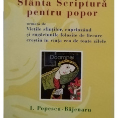 I. Popescu Bajenaru - Sfanta Scriptura pentru popor (editia 2010)