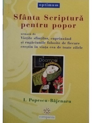 I. Popescu Bajenaru - Sfanta Scriptura pentru popor (editia 2010) foto
