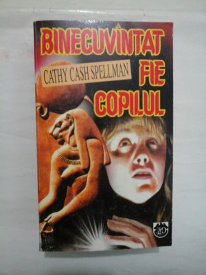 BINECUVANTAT FIE COPILUL - CATHY CASH SPELLMAN foto