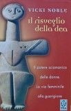 Il risveglio della dea - 2006 - Vicki Noble (C412)