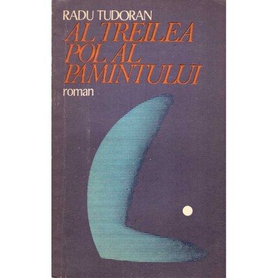 Radu Tudoran - Al treilea pol al Pamantului - 123056 foto