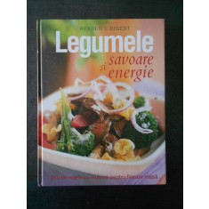 LEGUMELE, SAVOARE SI ENERGIE. 250 DE RETETE CU LEGUME. READER&#039;S DIGEST