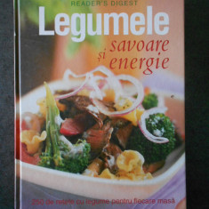 LEGUMELE, SAVOARE SI ENERGIE. 250 DE RETETE CU LEGUME. READER'S DIGEST