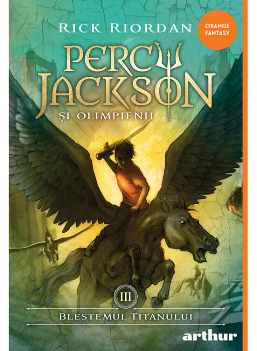 Percy Jackson 3: Blestemul Titanului, Rick Riordan - Editura Art
