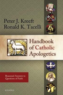Handbook of Catholic Apologetics: Reasoned Answers to Questions of Faith foto