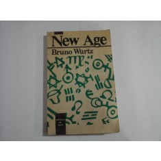NEW AGE (Paradigma holista sau Revrajirea Varsatorului) - Bruno WURTZ - Editura de Vest Timisoara, 1992