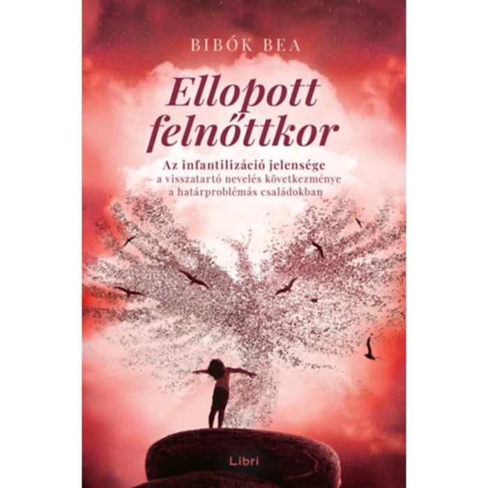 Ellopott felnőttkor - Bib&oacute;k Bea