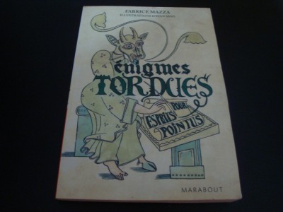 Fabrice Mazza - Enigmes tordues pour esprits pointus - 2008 foto