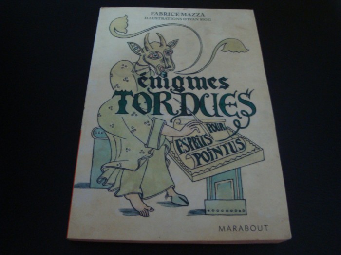 Fabrice Mazza - Enigmes tordues pour esprits pointus - 2008