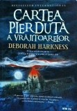 Deborah Harkness - Cartea pierduta a vrajitoarelor, volumul 1