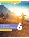 Consiliere si dezvoltare personala. Manual pentru clasa a VI-a/Gabriela Barbulescu, Daniela Besliu, Cristina Maria Gunea, Angelica Sima, Elena-Cristin
