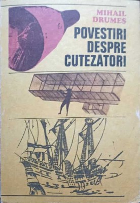 POVESTIRI DESPRE CUTEZATORI-MIHAIL DRUMES-97977 foto